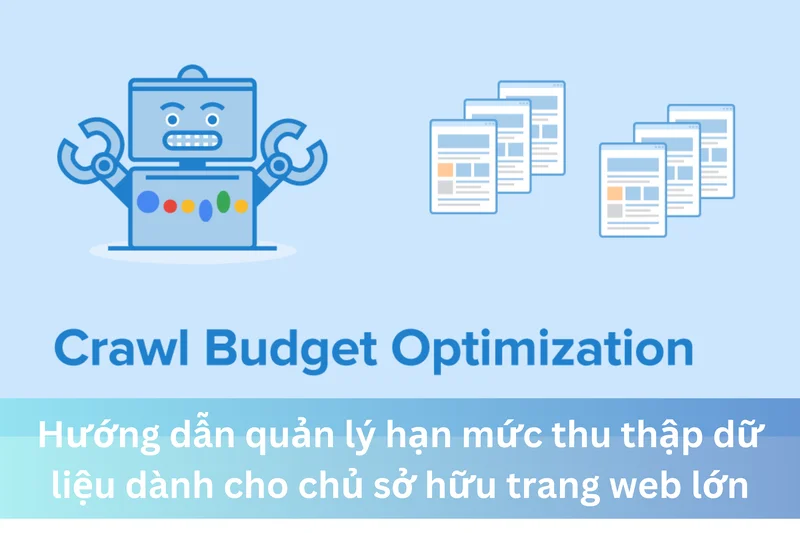 Hướng dẫn quản lý hạn mức thu thập dữ liệu dành cho chủ sở hữu trang web lớn 2 Ảnh đại diện của Hướng dẫn quản lý hạn mức thu thập dữ liệu dành cho chủ sở hữu trang web lớn