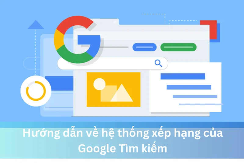 Hướng dẫn về hệ thống xếp hạng của Google Tìm kiếm 12 Ảnh đại diện của Hướng dẫn về hệ thống xếp hạng của Google Tìm kiếm