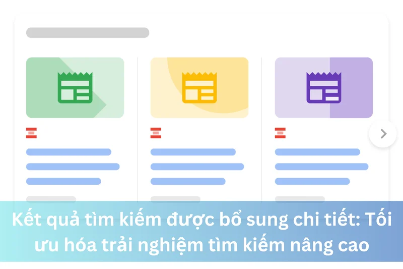 Kết quả tìm kiếm được bổ sung chi tiết: Tối ưu hóa trải nghiệm tìm kiếm nâng cao 5 Ảnh đại diện của Kết quả tìm kiếm được bổ sung chi tiết: Tối ưu hóa trải nghiệm tìm kiếm nâng cao