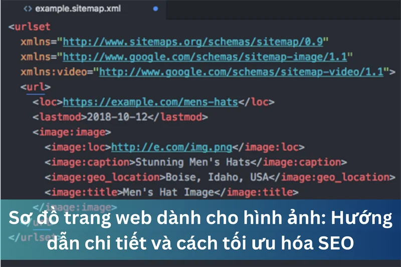 Sơ đồ trang web dành cho hình ảnh: Hướng dẫn chi tiết và cách tối ưu hóa SEO 9 Ảnh đại diện sơ đồ trang Web dành cho hình ảnh