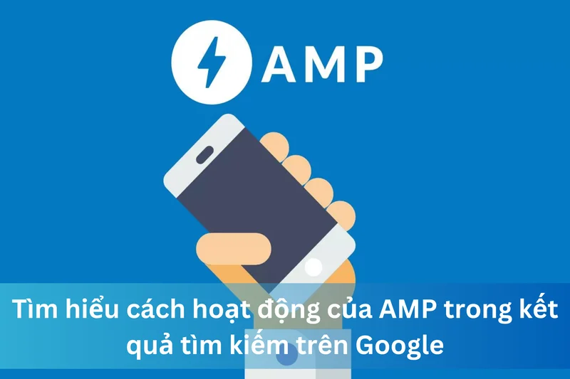 Tìm hiểu cách hoạt động của AMP trong kết quả tìm kiếm trên Google 2 Ảnh đại diện của Tìm hiểu cách hoạt động của AMP trong kết quả tìm kiếm trên Google