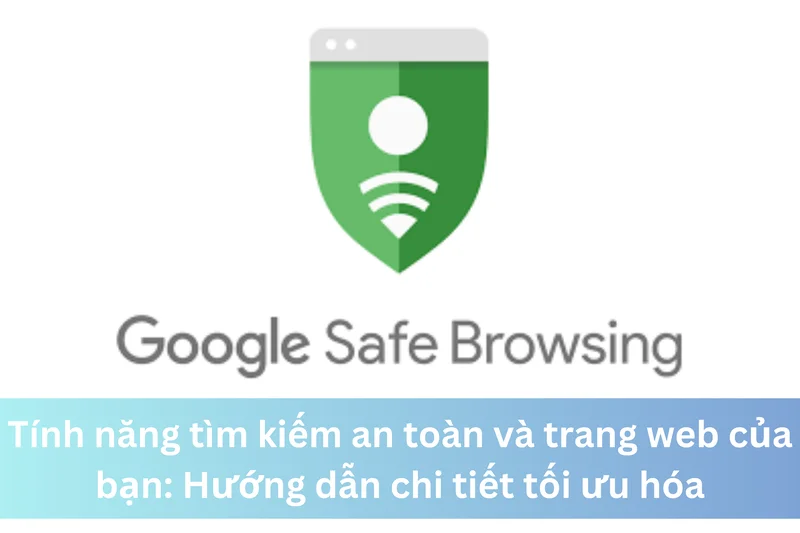 Tính năng tìm kiếm an toàn và trang web của bạn: Hướng dẫn chi tiết tối ưu hóa 5 Ảnh đại diện của Tính năng tìm kiếm an toàn và trang web của bạn: Hướng dẫn chi tiết tối ưu hóa