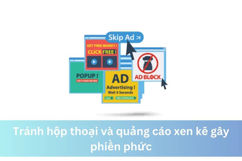 Tránh hộp thoại và quảng cáo xen kẽ gây phiền phức: Bí quyết tối ưu hóa trải nghiệm người dùng 14 Ảnh đại diện của Tránh hộp thoại và quảng cáo xen kẽ gây phiền phức: Bí quyết tối ưu hóa trải nghiệm người dùng
