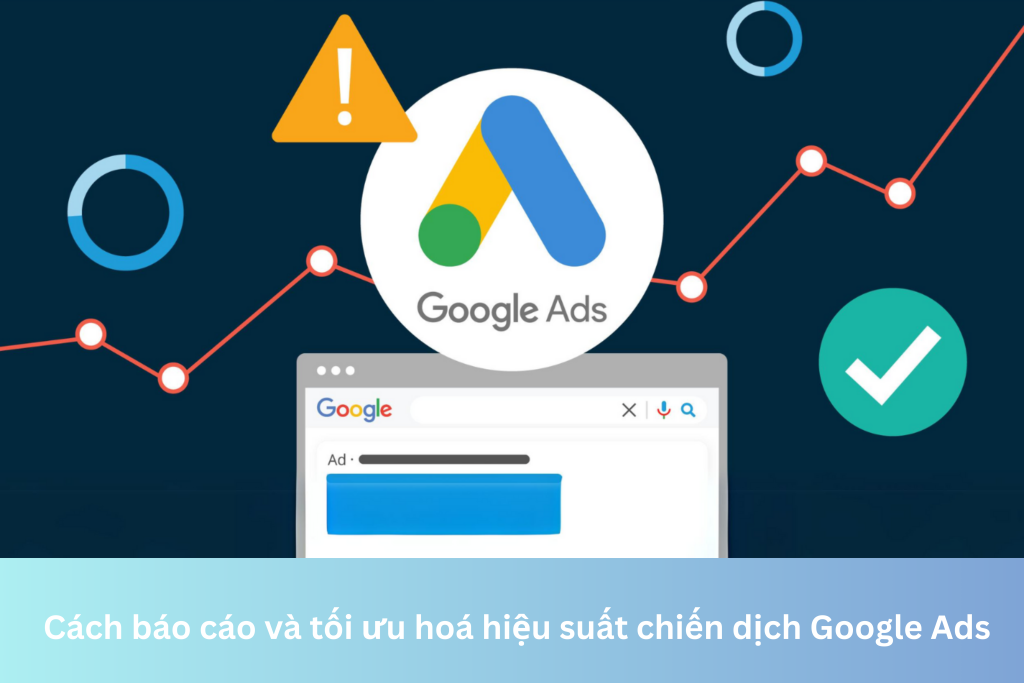 Cách báo cáo và tối ưu hoá hiệu suất chiến dịch Google Ads 8 Ảnh đại diện của Cách báo cáo và tối ưu hoá hiệu suất chiến dịch Google Ads