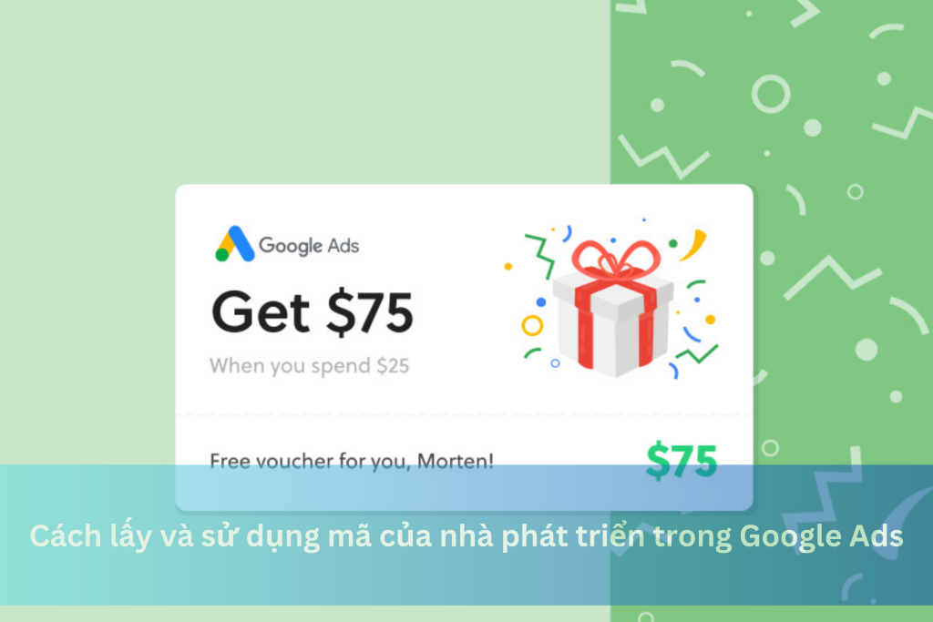 Cách lấy và sử dụng mã của nhà phát triển trong Google Ads 13 Cách lấy và sử dụng mã của nhà phát triển trong Google Ads