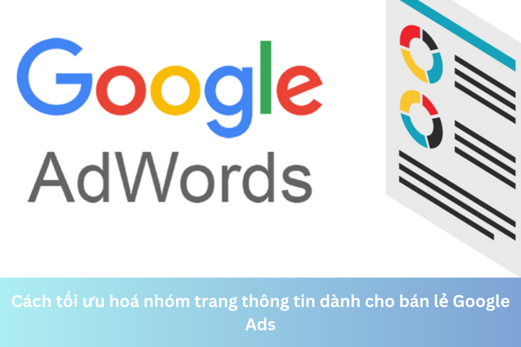 Cách tối ưu hoá nhóm trang thông tin dành cho bán lẻ Google Ads 10 Ảnh đại diện của Cách tối ưu hoá nhóm trang thông tin dành cho bán lẻ Google Ads