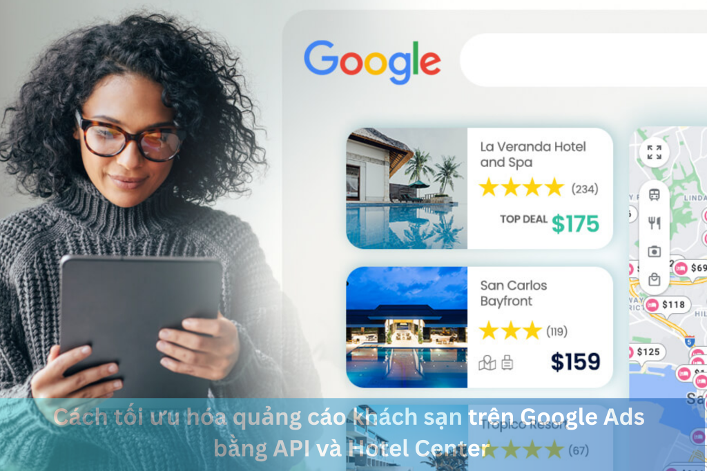 Cách tối ưu hóa quảng cáo khách sạn trên Google Ads bằng API và Hotel Center 13 Ảnh đại diện của Cách tối ưu hóa quảng cáo khách sạn trên Google Ads bằng API và Hotel Center