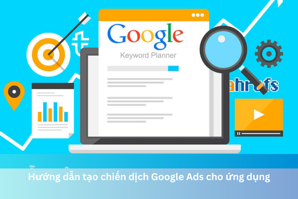 Hướng dẫn tạo chiến dịch Google Ads cho ứng dụng 13 Ảnh đại diện của Hướng dẫn tạo chiến dịch Google Ads cho ứng dụng