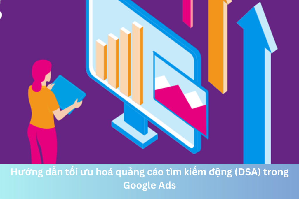 Ảnh đại diện của Hướng dẫn tối ưu hoá quảng cáo tìm kiếm động (DSA) trong Google Ads