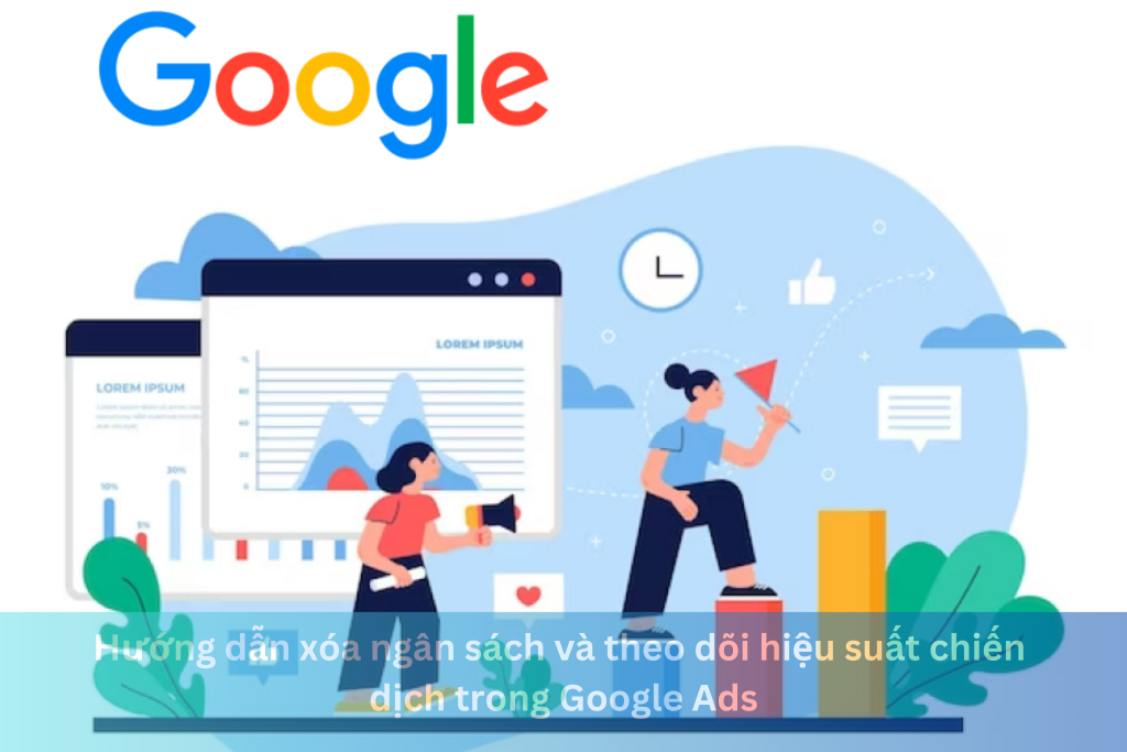 Hướng dẫn xóa ngân sách và theo dõi hiệu suất chiến dịch trong Google Ads 11 Ảnh đại diện của Hướng dẫn xóa ngân sách và theo dõi hiệu suất chiến dịch trong Google Ads