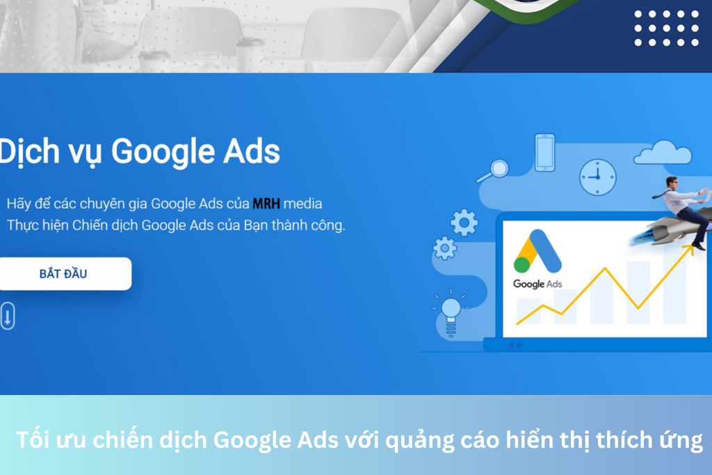 Tối ưu chiến dịch Google Ads với quảng cáo hiển thị thích ứng 1 Ảnh đại diện của Tối ưu chiến dịch Google Ads với quảng cáo hiển thị thích ứng