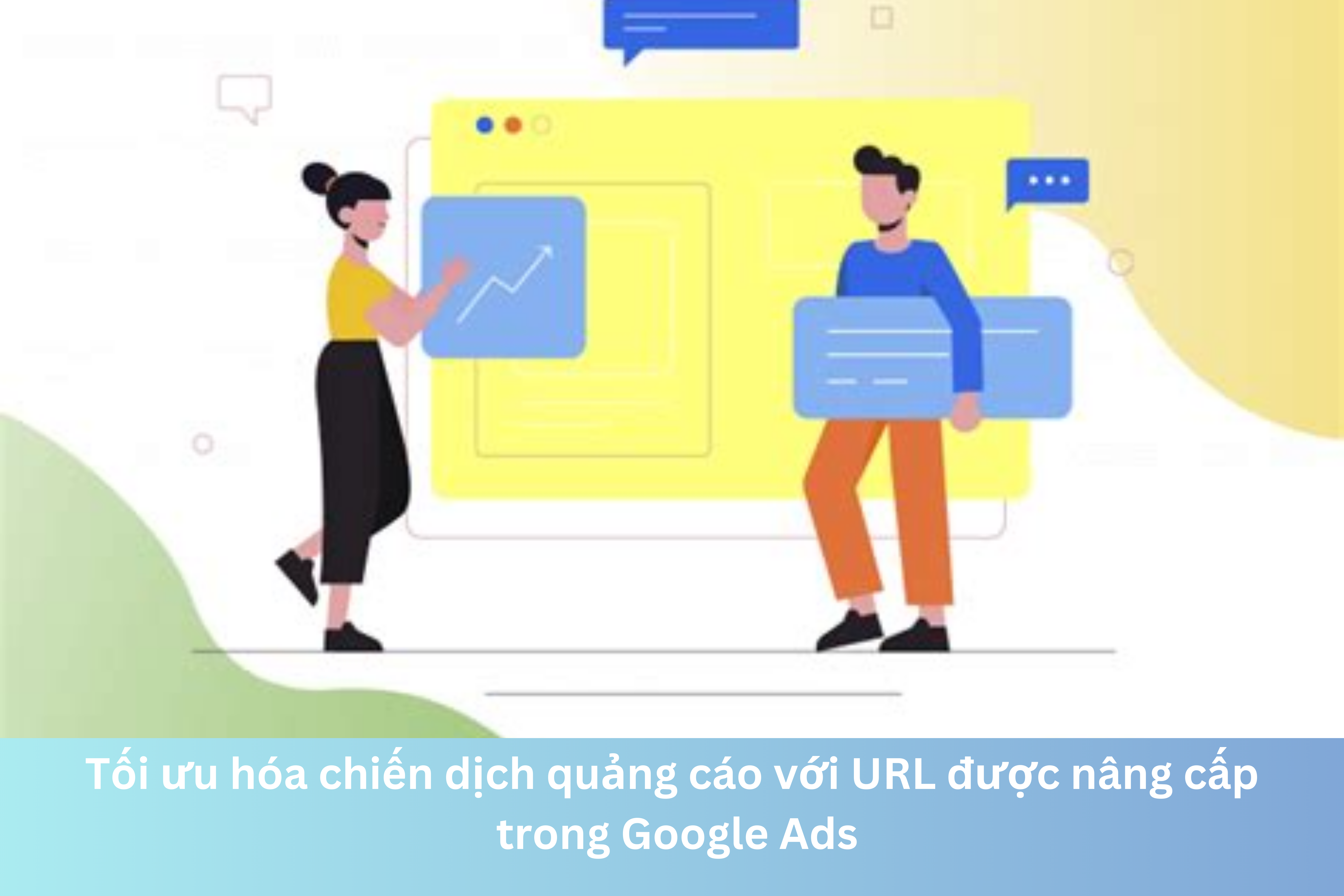Ảnh đại diện của Tối ưu hóa chiến dịch quảng cáo với URL được nâng cấp trong Google Ads