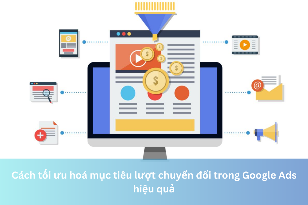 Cách tối ưu hoá mục tiêu lượt chuyển đổi trong Google Ads hiệu quả 1 Ảnh đại diện của Cách tối ưu hoá mục tiêu lượt chuyển đổi trong Google Ads hiệu quả