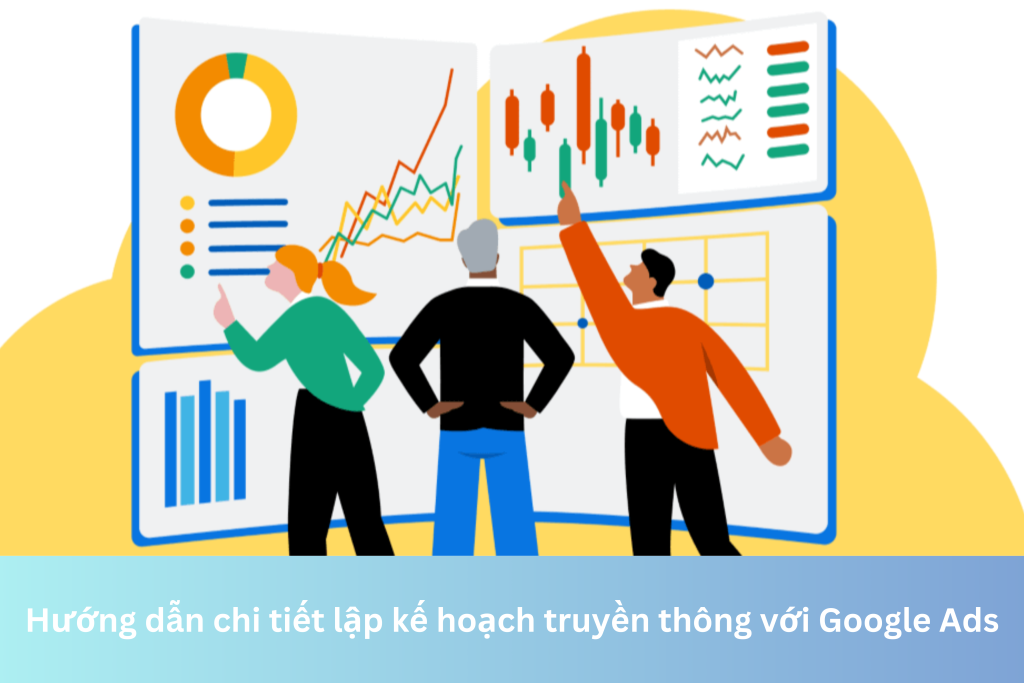 Hướng dẫn chi tiết lập kế hoạch truyền thông với Google Ads 2 Ảnh đại diện của Hướng dẫn chi tiết lập kế hoạch truyền thông với Google Ads
