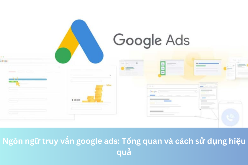 Ngôn ngữ truy vấn google ads: Tổng quan và cách sử dụng hiệu quả 15 Ảnh đại diện của Ngôn ngữ truy vấn google ads: Tổng quan và cách sử dụng hiệu quả