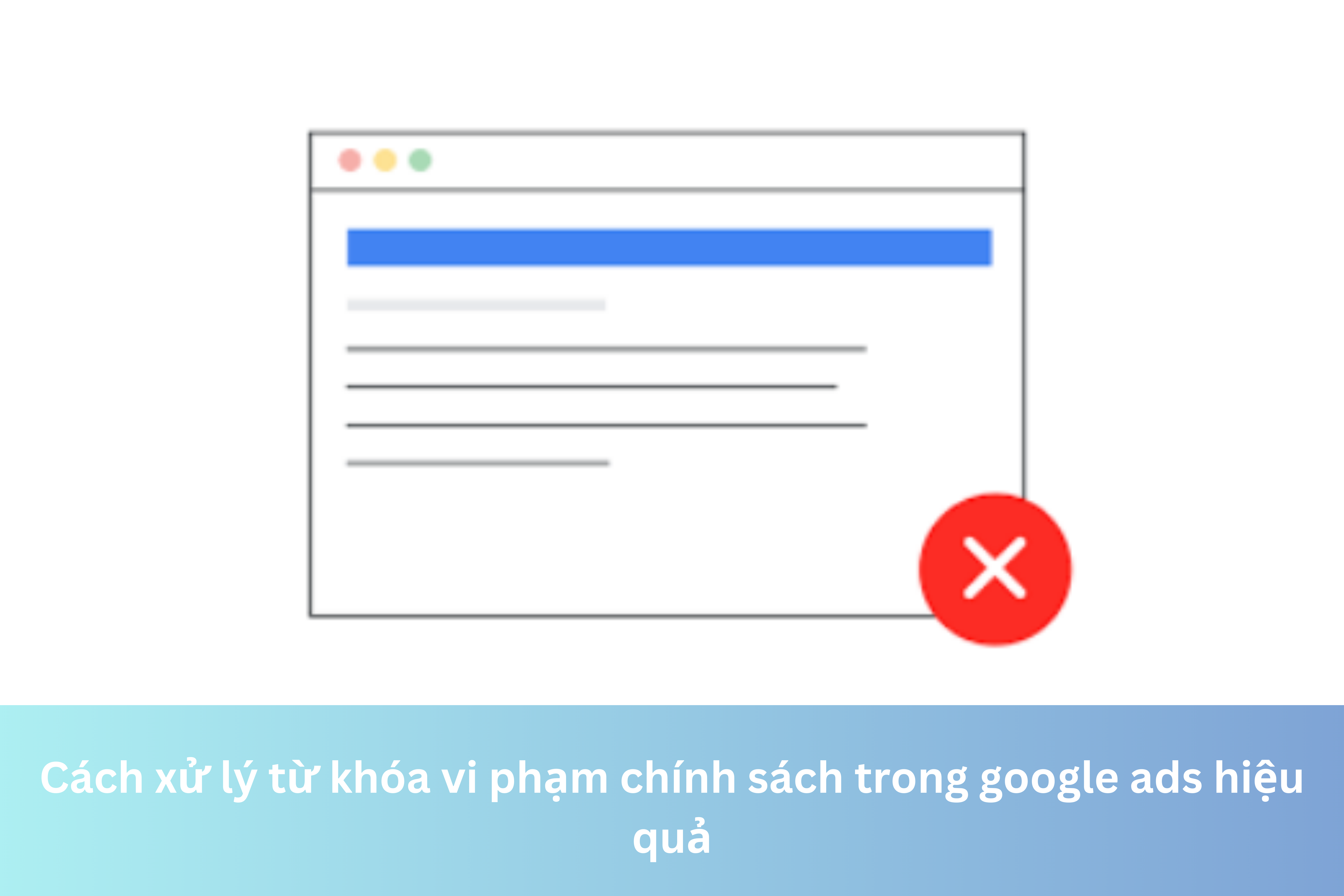 Ảnh đại diện của Cách xử lý từ khóa vi phạm chính sách trong google ads hiệu quả