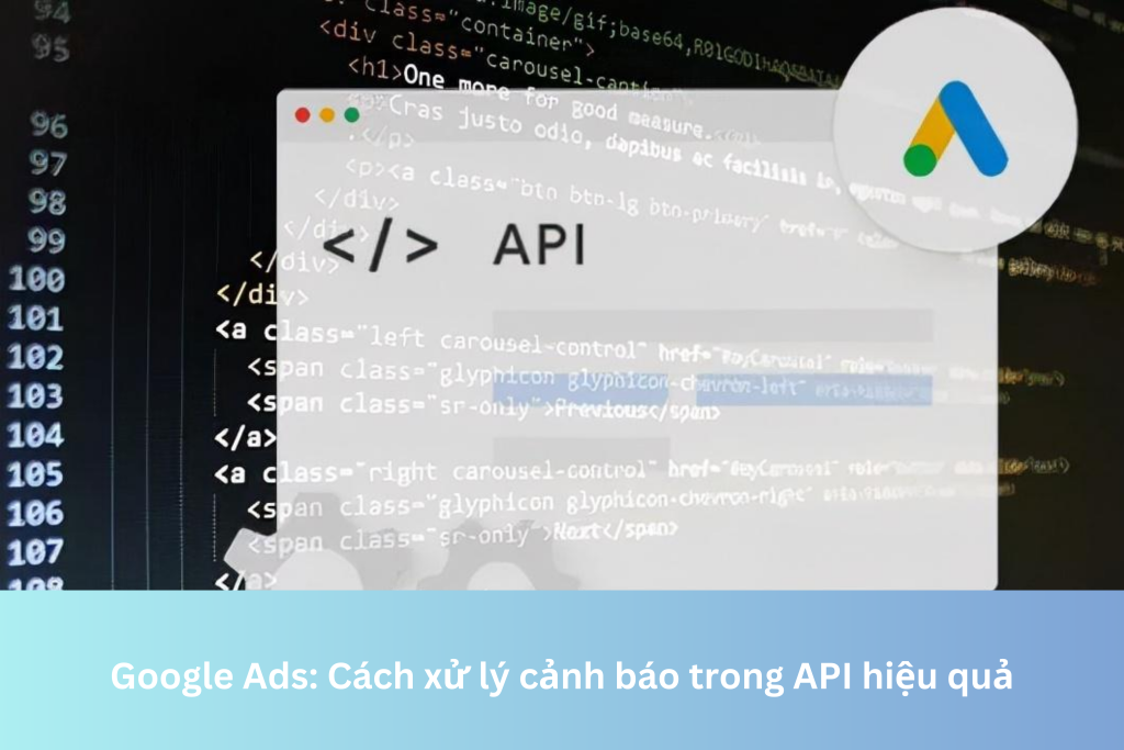 Google Ads: Cách xử lý cảnh báo trong API hiệu quả 5 Ảnh đại diện của Google Ads: Cách xử lý cảnh báo trong API hiệu quả