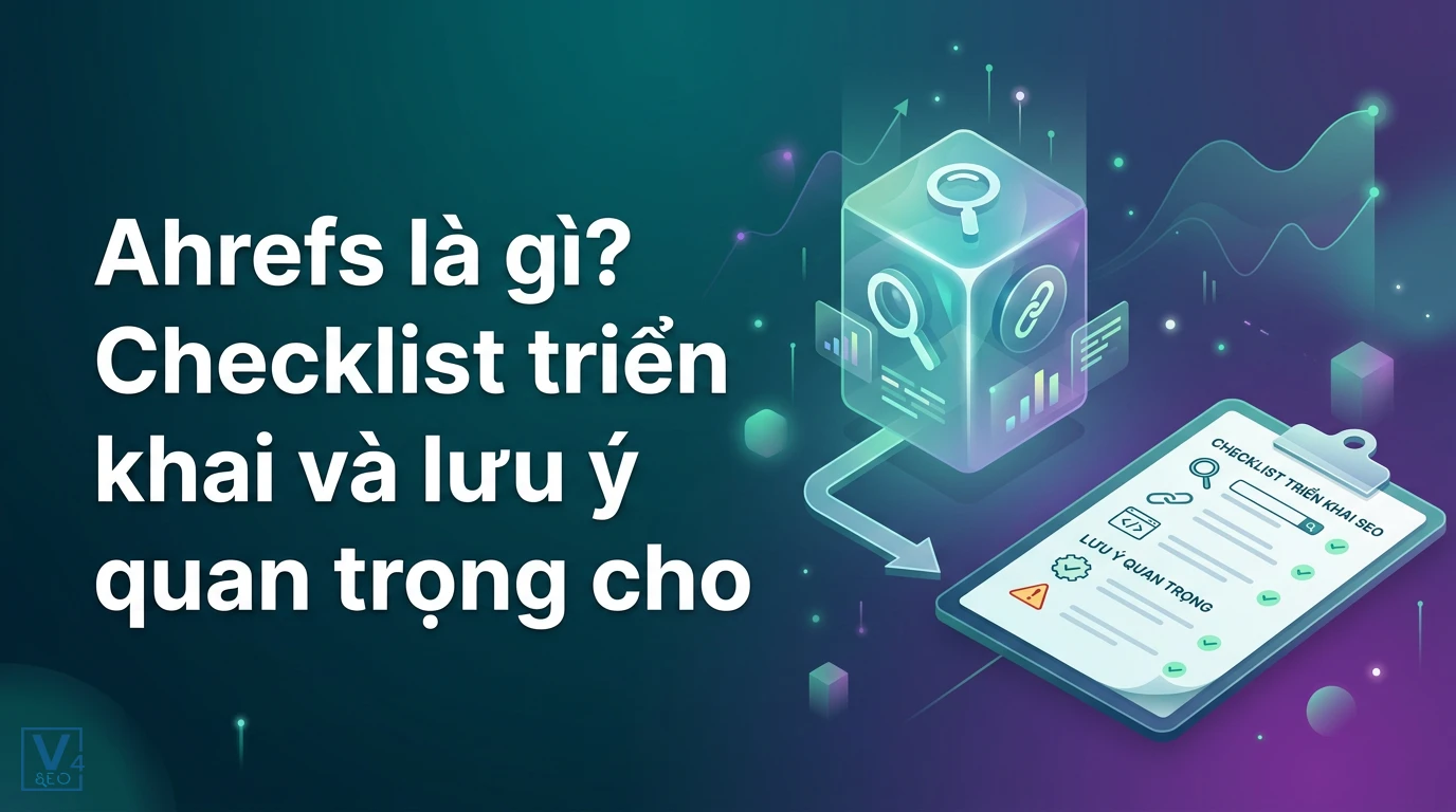 Mô hình hóa vai trò của công cụ Ahrefs trong việc phân tích dữ liệu và lập checklist tối ưu hóa SEO hiệu quả.