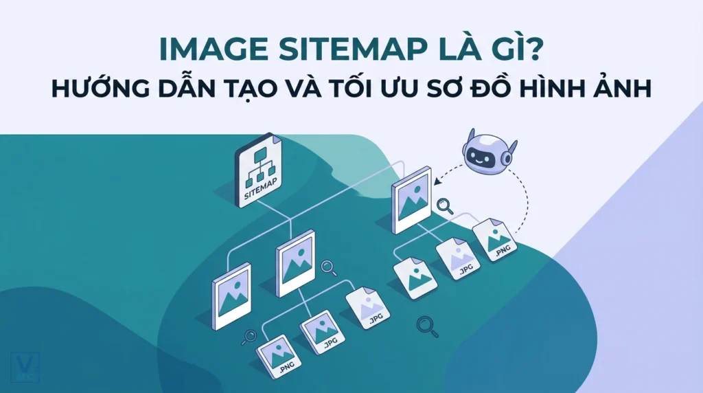 Image Sitemap là gì? Hướng dẫn tạo và tối ưu sơ đồ hình ảnh chuẩn SEO 5 Mô hình cấu trúc image sitemap giúp bot tìm kiếm dễ dàng thu thập dữ liệu và lập chỉ mục hình ảnh trên website.